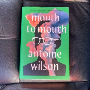 Antoine Wilson 'Mouth to Mouth' Novel - Green Cover